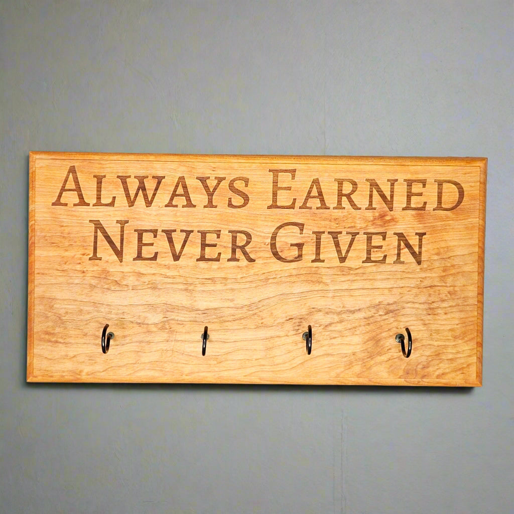 Always Earned Never Given Medal Hanger