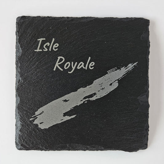 Slate coaster with 'Isle Royale' engraving on a white background