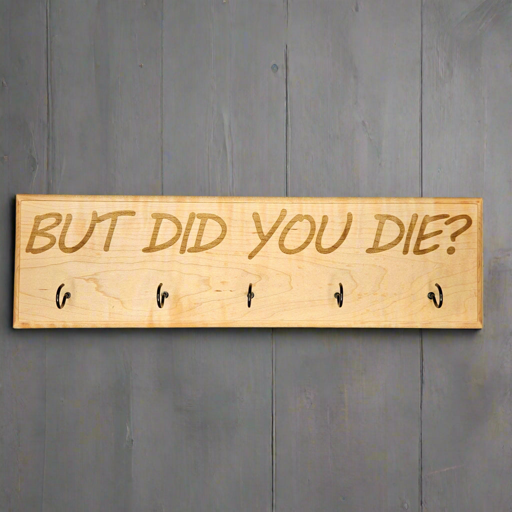 But Did You Die? Medal Hanger
